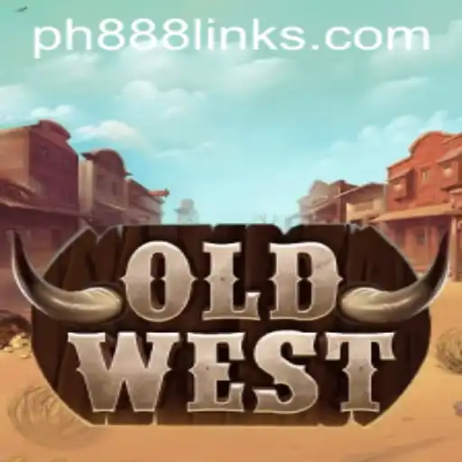 Discover the Thrilling World of 'OldWest' with PH888com